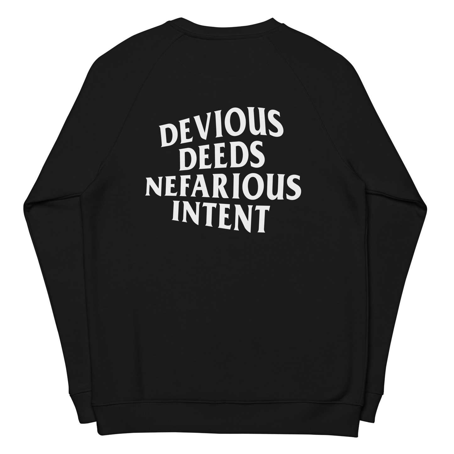 "Devious Deeds" Nefarious Intent Sweatshirt