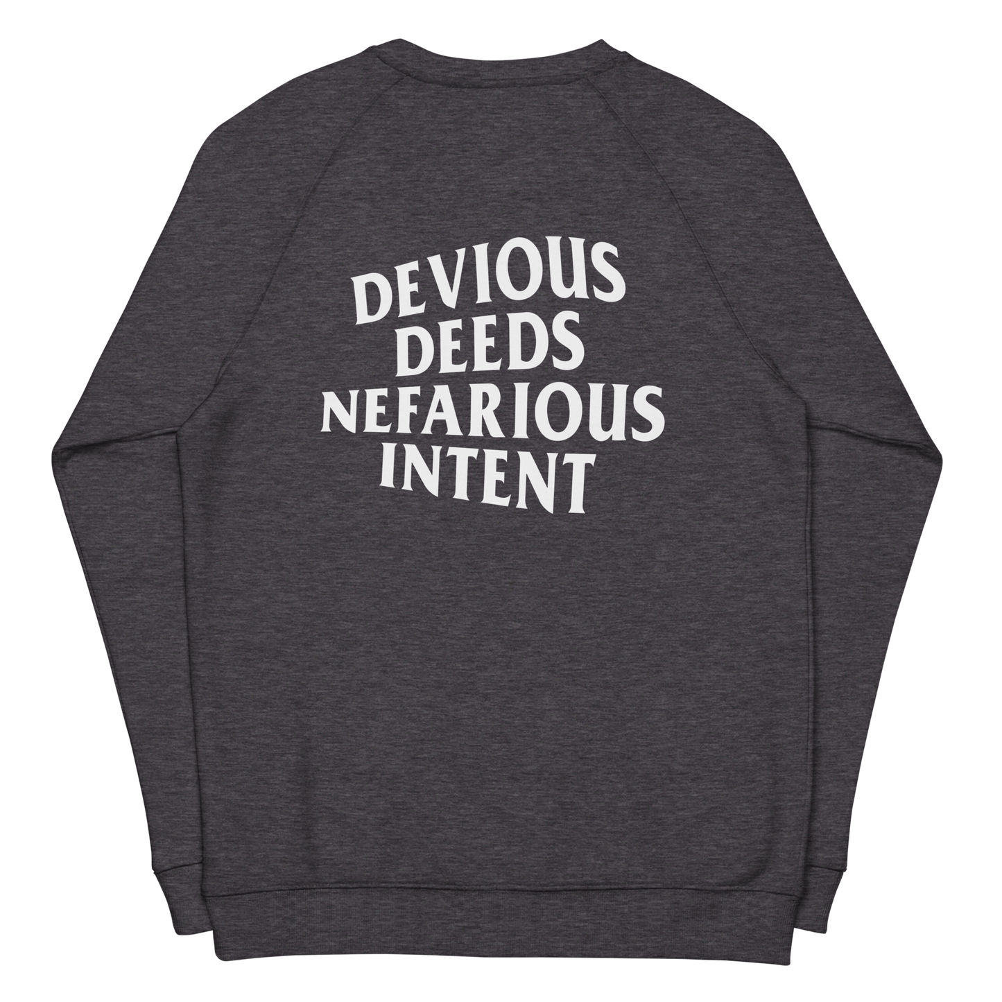 "Devious Deeds" Nefarious Intent Sweatshirt