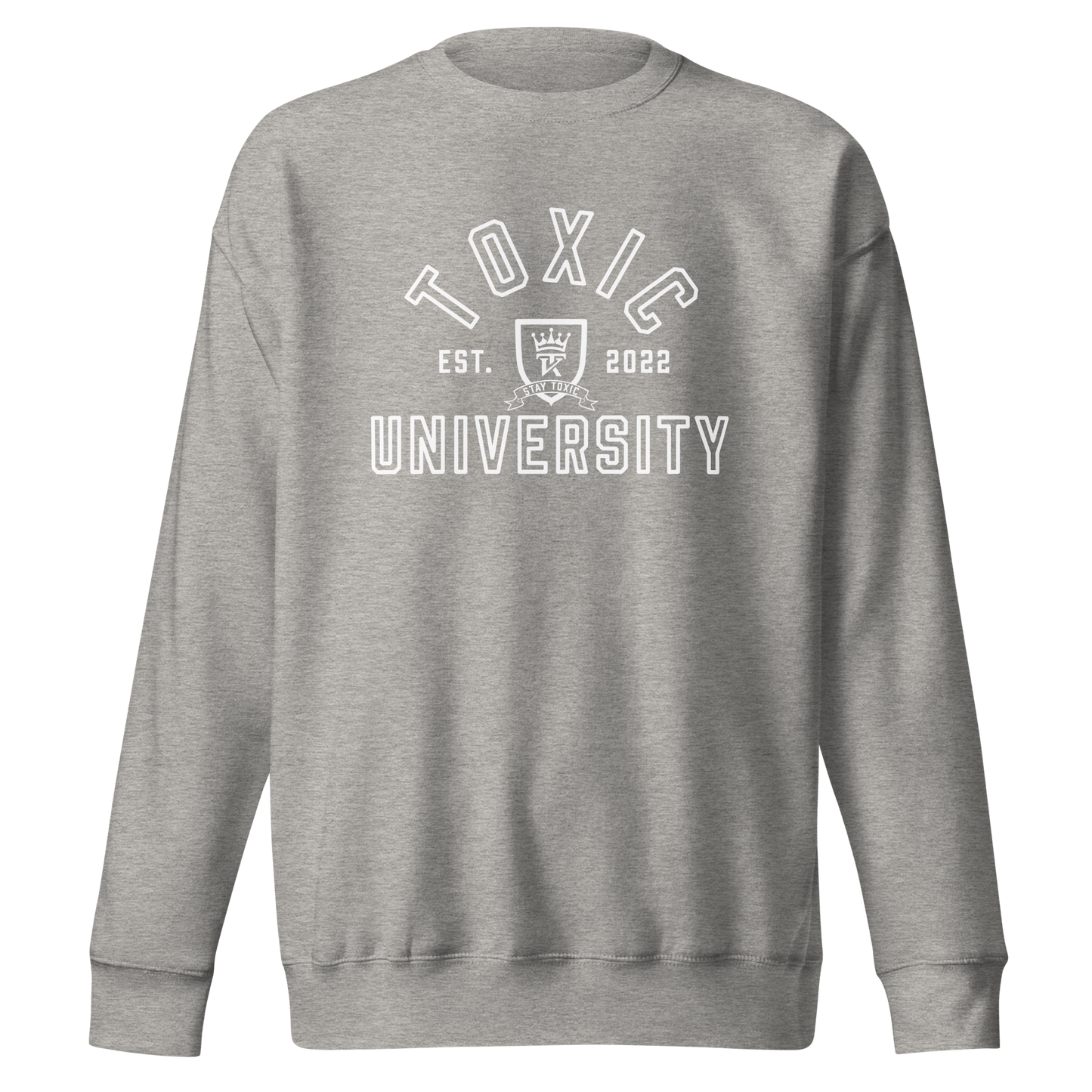 Toxic University Sweatshirt