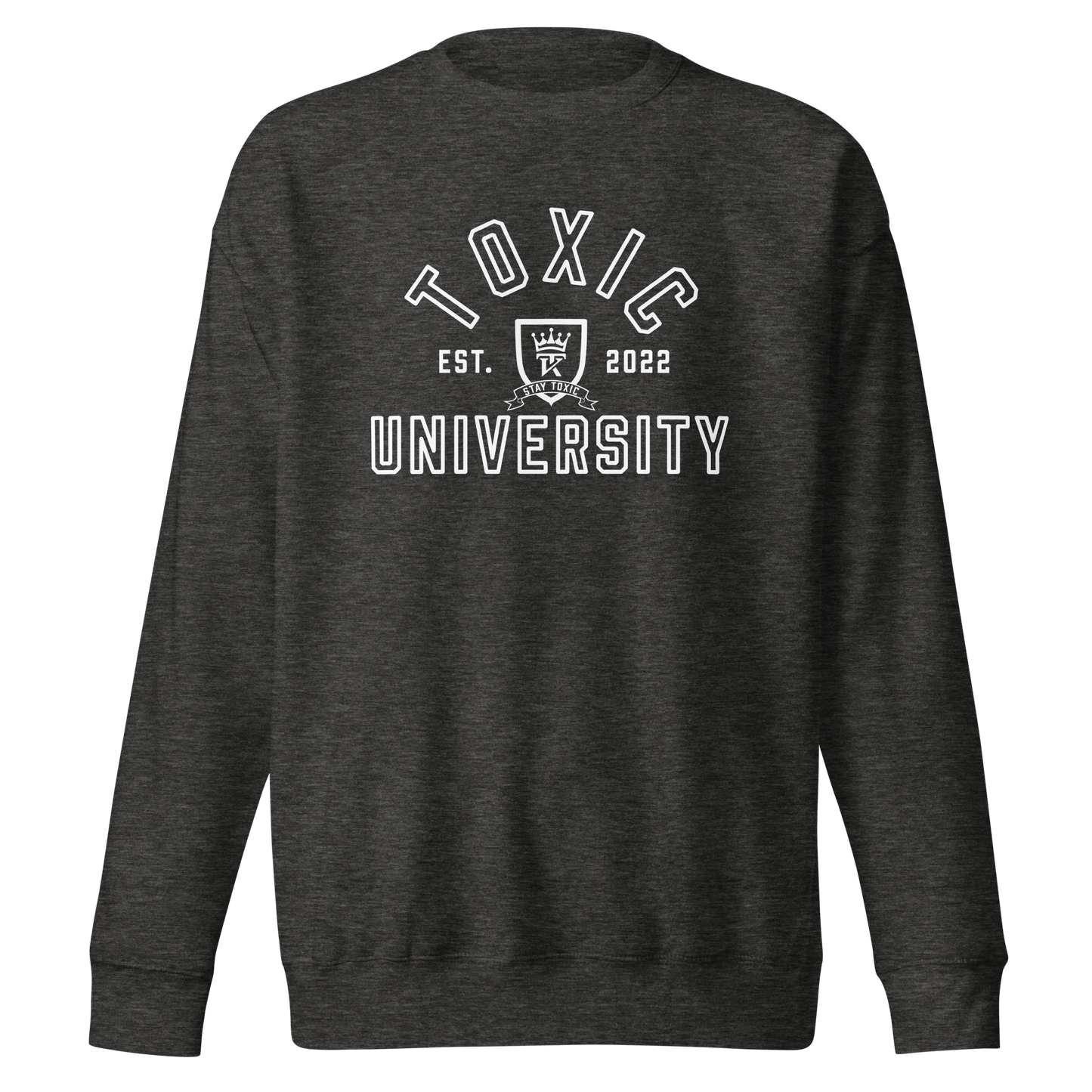 Toxic University Sweatshirt