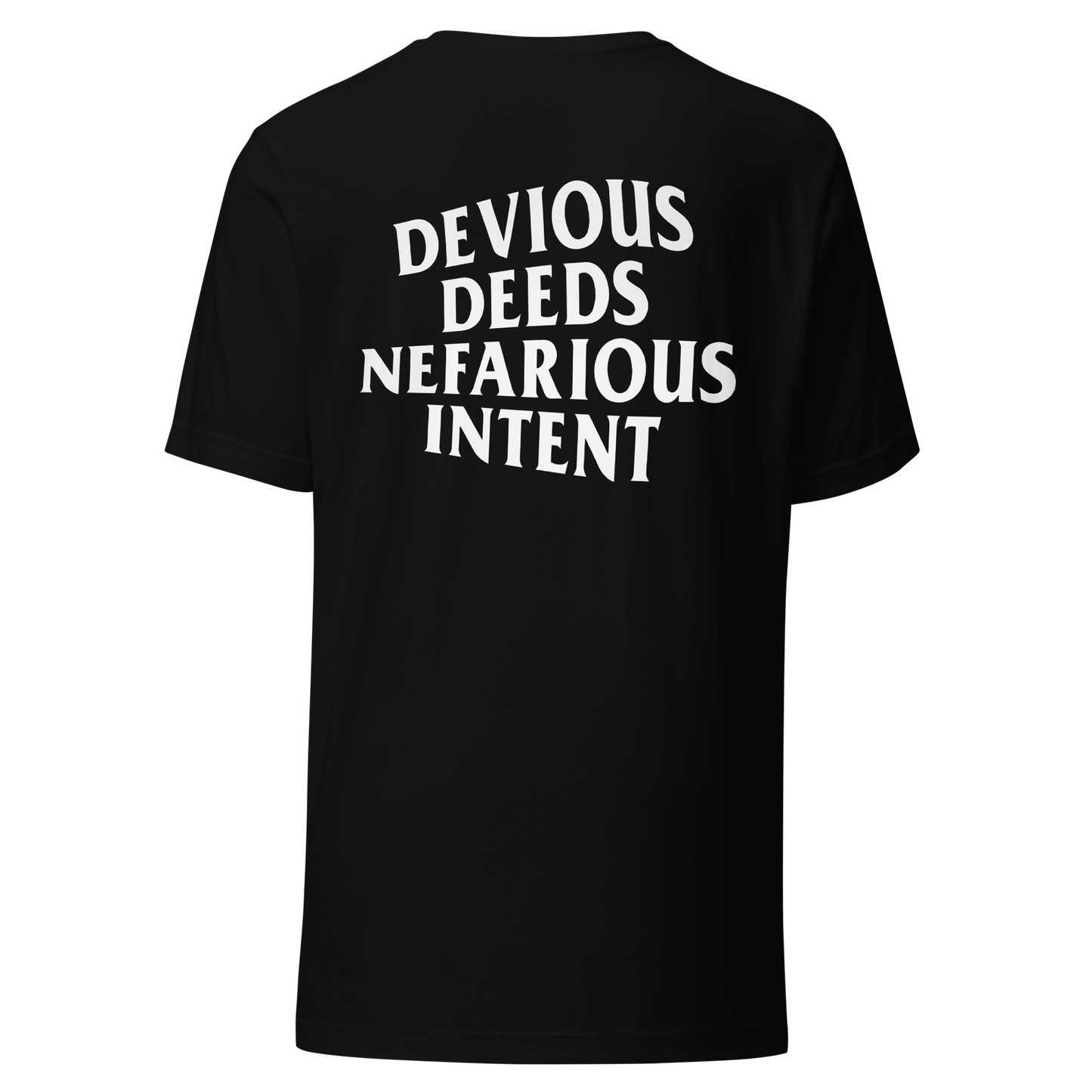 Devious Deeds Nefarious Intent Unisex Shirt