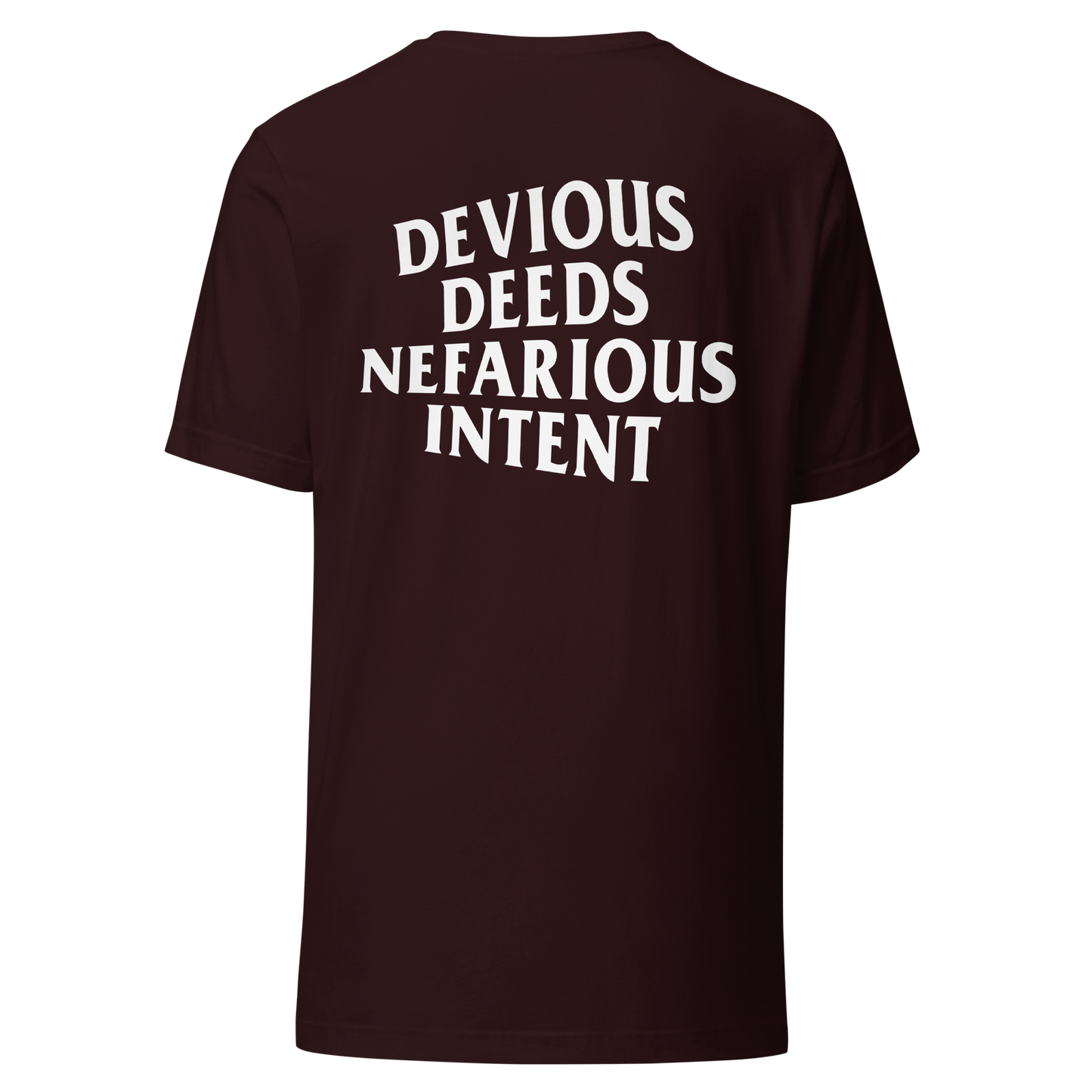 Devious Deeds Nefarious Intent Unisex Shirt