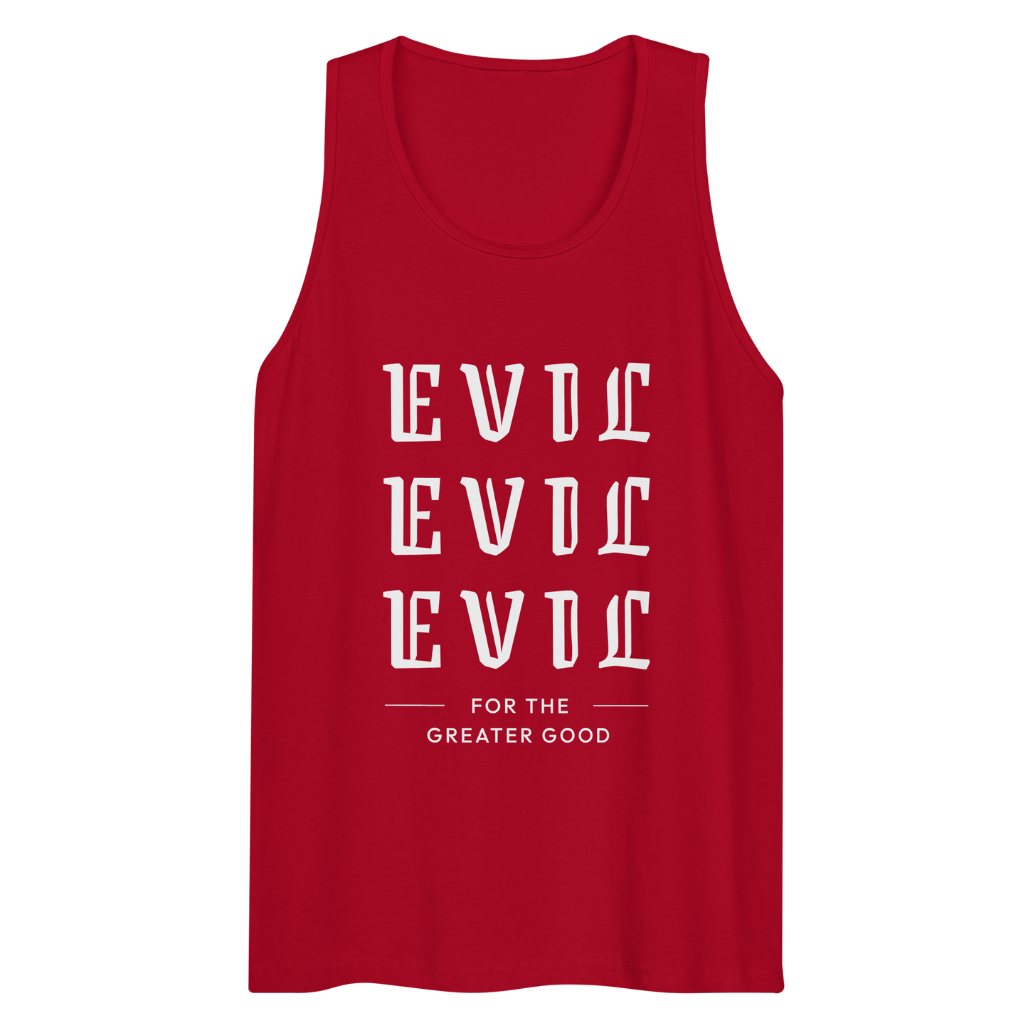 Evil For The Greater Good premium tank top