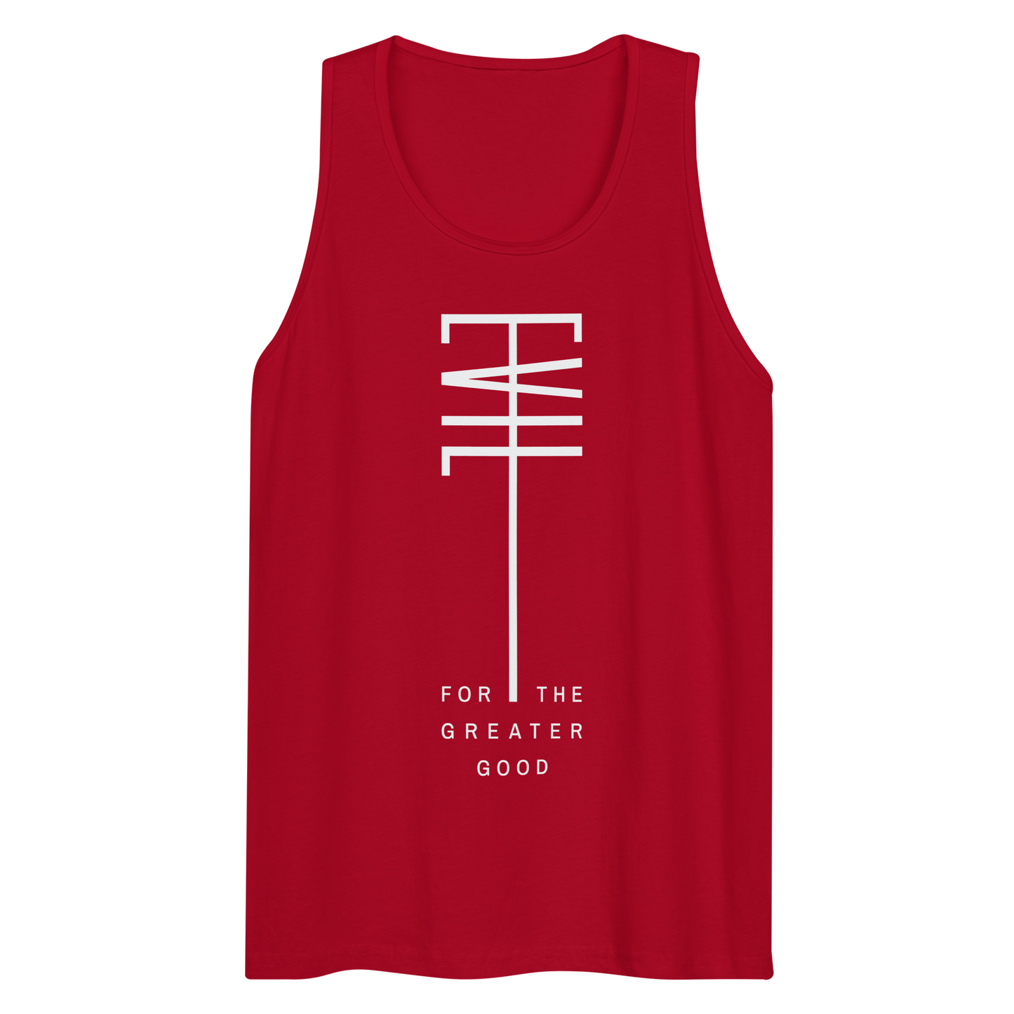 Evil For The Greater Good premium tank top