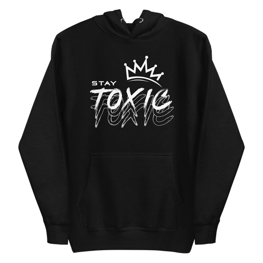 Stay Toxic Hoodie